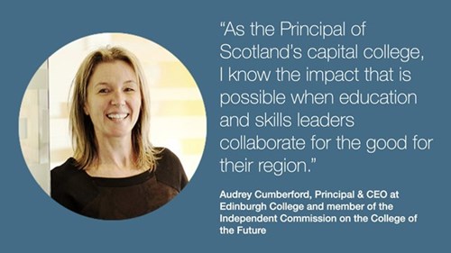 Image contains quote from Audrey Cumberford: "As the Principal of Scotland's capital college, I know the impact that is possible when education and skills leaders collaborate for the good of their region."